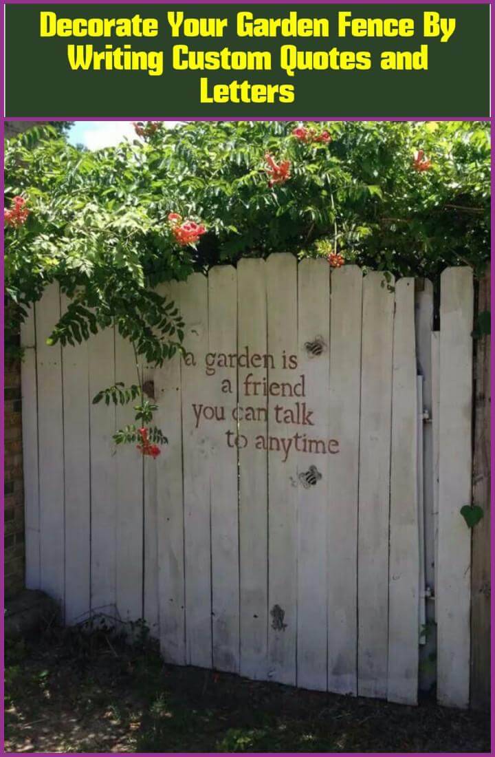decorate your fence by writing some quotes idea